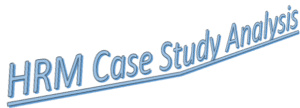 Human Resource Management Case Study Analysis